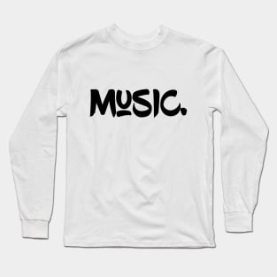 Music. Long Sleeve T-Shirt